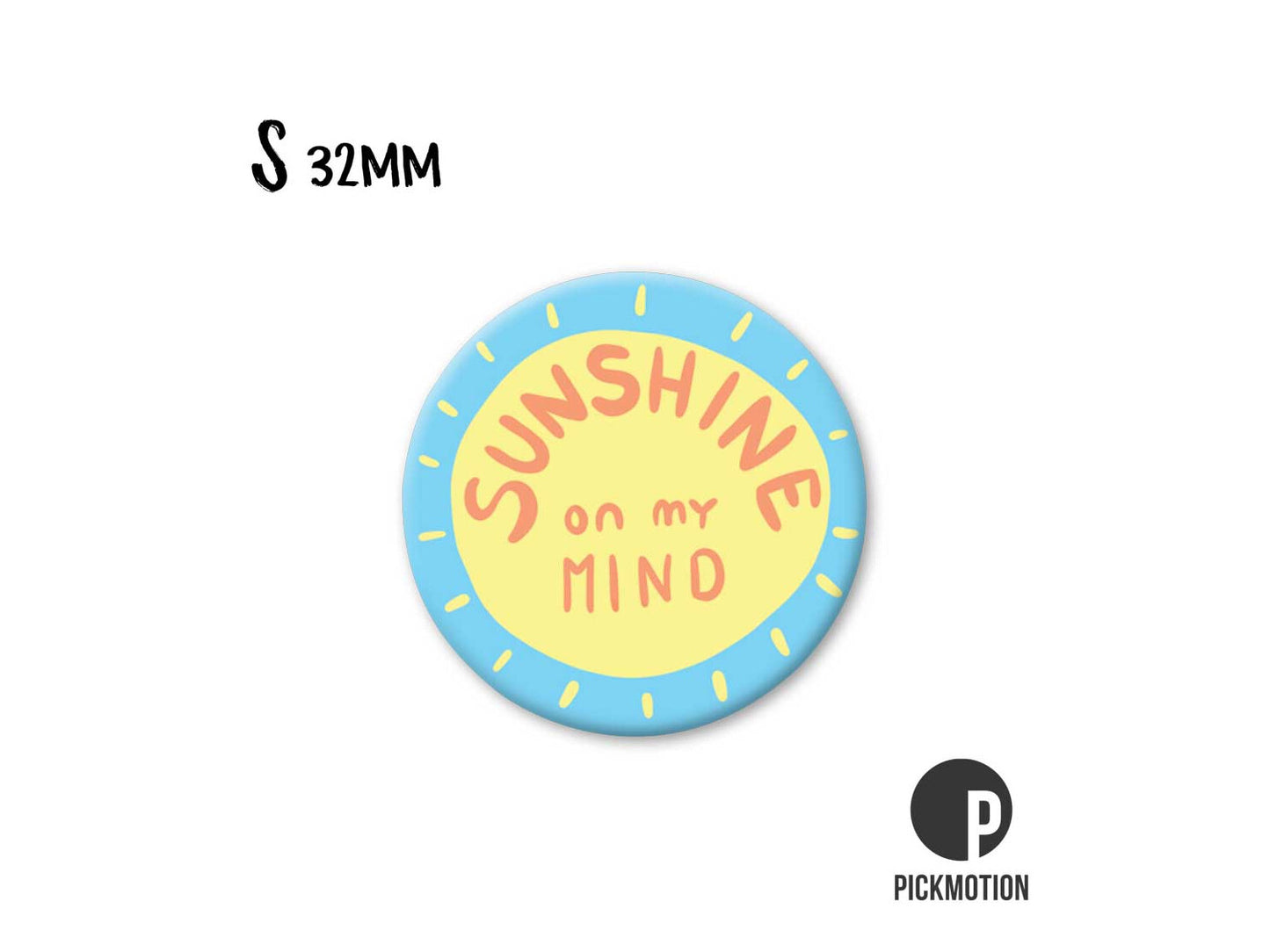Magnet, Pickmotion - 32 mm - Sunshine on my mind