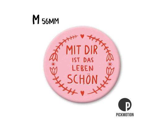 magnet-pickmotion-m-56-mm-mit-dir-ist-das-leben-schoen