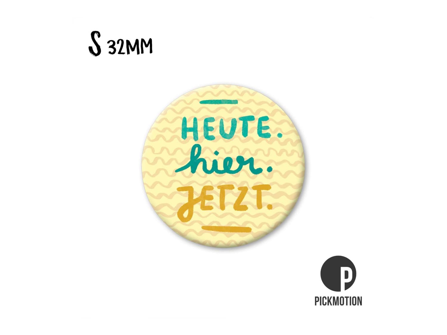 magnet-pickmotion-s-32-mm-heute-hier-jetzt