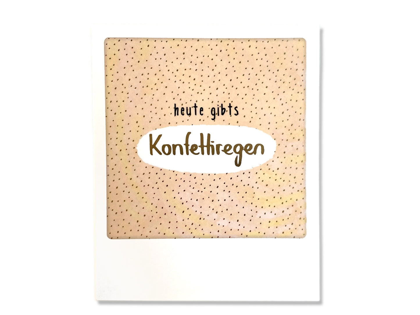 Konfetti Postkarte kaufen - Illustration mit dem Text 'heute gibt's Konfettiregen' in goldener Schrift.