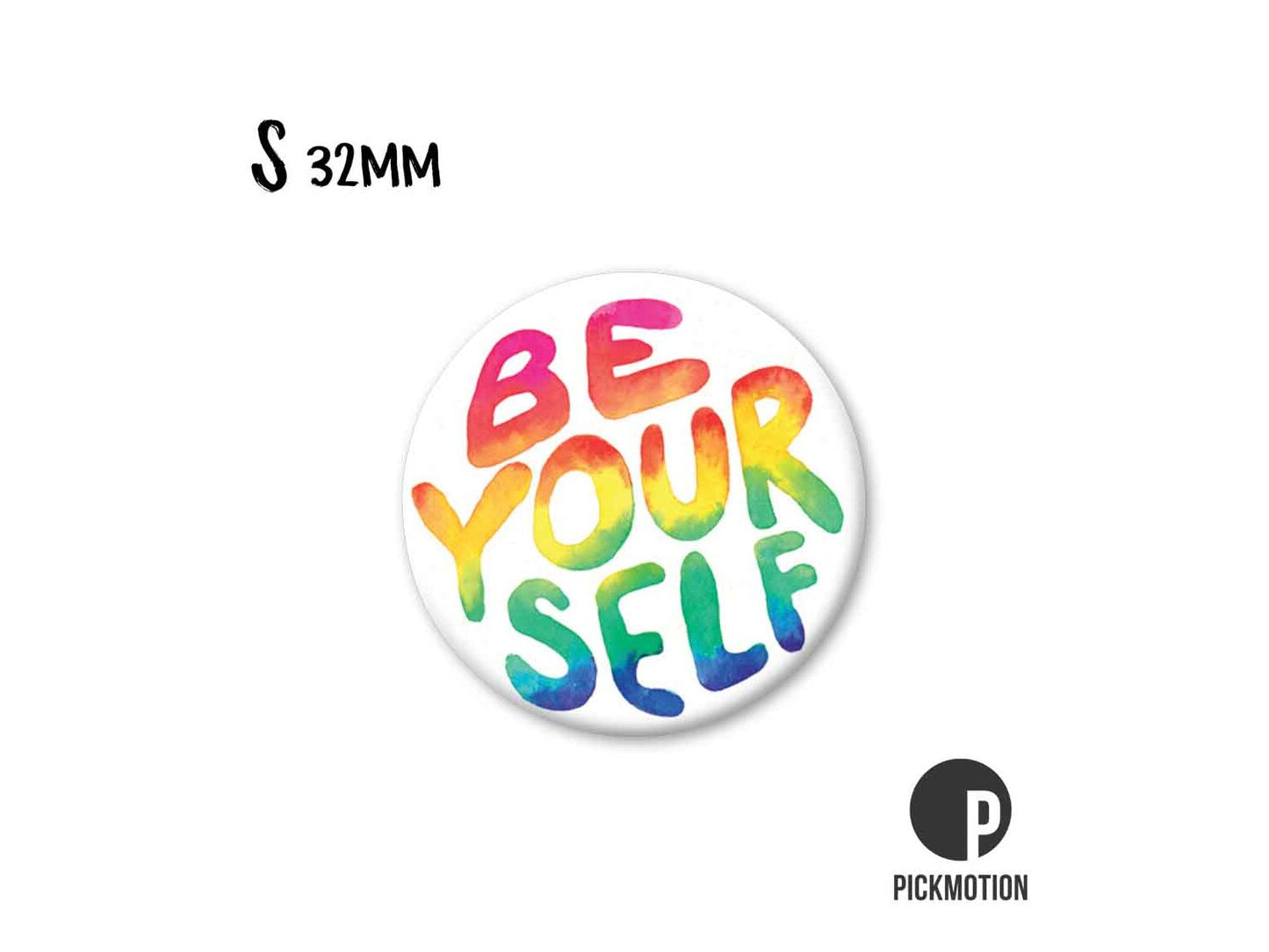 Aimant, Pickmotion - 32 mm - Soyez vous-même